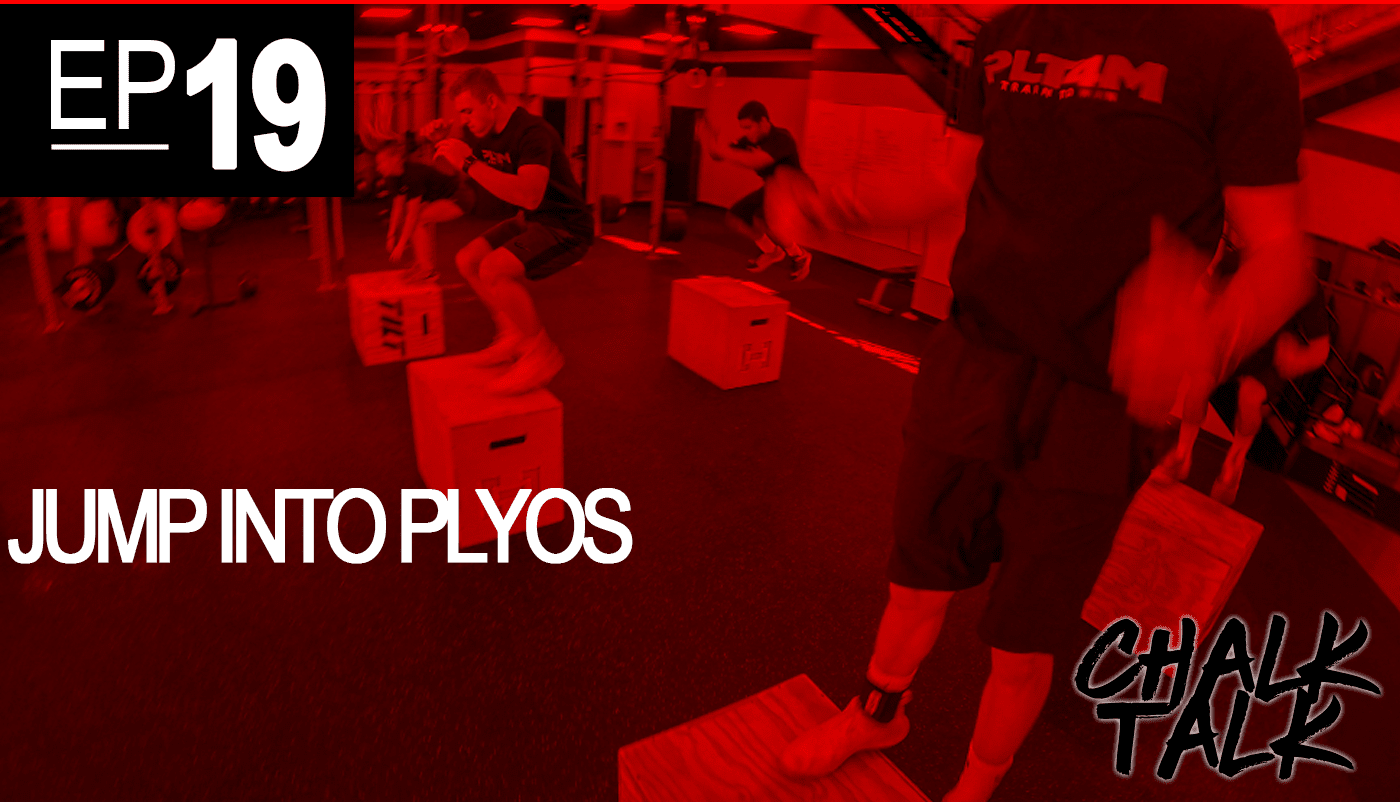 Chalk Talk EP19 - Plyometrics